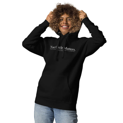 Your Circle Matters Hoodie