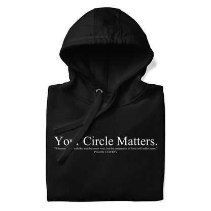 Your Circle Matters Hoodie